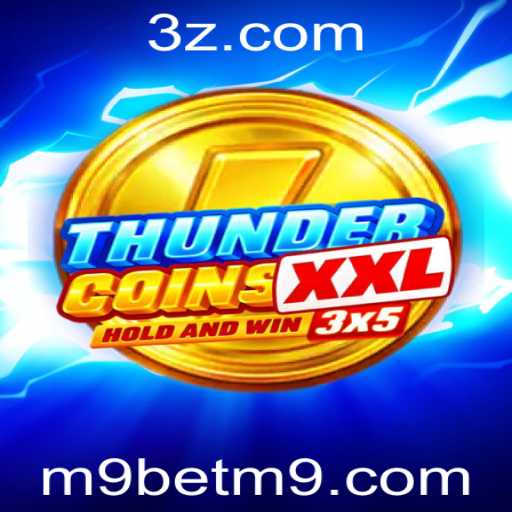 Descubra o Universo de ThunderCoinsXxl e o Impacto da M9 Bet